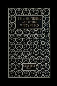 The Hundred, and Other Stories