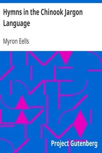 Hymns in the Chinook Jargon Language