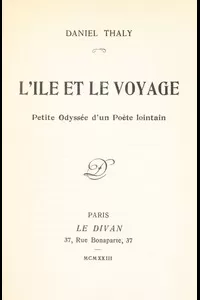 L'Ile et le voyage: petite odyssée d'un poète lointain