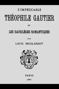 L'Impeccable ThÃ©ophile Gautier et les sacrilÃ¨ges romantiques