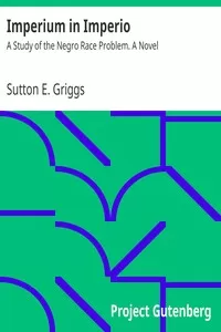 Imperium in Imperio: A Study of the Negro Race Problem. A Novel