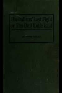 The Indians' Last Fight; Or, The Dull Knife Raid