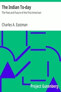 The Indian To-day: The Past and Future of the First American