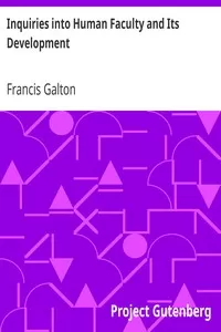 Inquiries into Human Faculty and Its Development