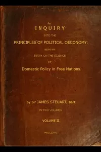 An Inquiry into the Principles of Political Oeconomy (Vol. 2 of 2)