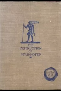 The Instruction of Ptah-Hotep and the Instruction of Ke'Gemni