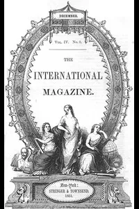 The International Magazine, Volume 4, No. 5, December 1851