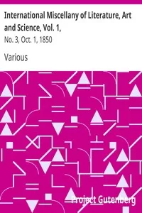 International Miscellany of Literature, Art and Science, Vol. 1,