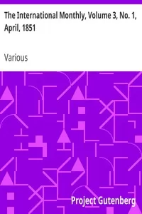 The International Monthly, Volume 3, No. 1, April, 1851