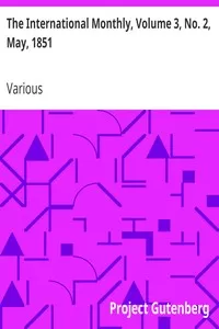 The International Monthly, Volume 3, No. 2, May, 1851