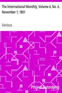 The International Monthly, Volume 4, No. 4, November 1, 1851