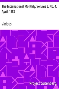 The International Monthly, Volume 5, No. 4, April, 1852