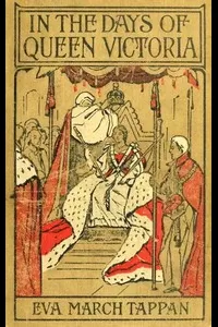 In the Days of Queen Victoria