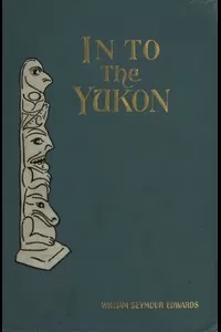 In to the Yukon