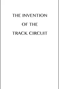 The Invention of the Track Circuit