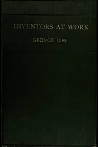 Inventors at Work, with Chapters on Discovery