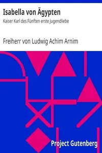 Isabella von Ã„gypten: Kaiser Karl des FÃ¼nften erste Jugendliebe