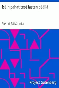 IsÃ¤in pahat teot lasten pÃ¤Ã¤llÃ¤
