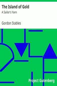 The Island of Gold: A Sailor's Yarn