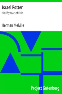 Israel Potter: His Fifty Years of Exile