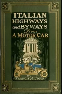 Italian Highways and Byways from a Motor Car