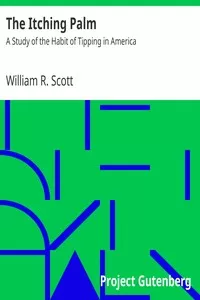 The Itching Palm: A Study of the Habit of Tipping in America