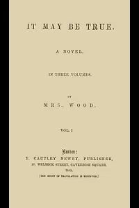 It May Be True, Vol. 1 (of 3)