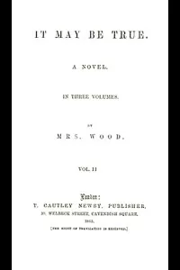 It May Be True, Vol. 2 (of 3)