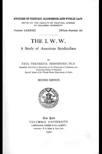 The I. W. W.: A Study of American Syndicalism