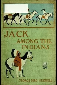 Jack Among the Indians; Or, A Boy's Summer on the Buffalo Plains