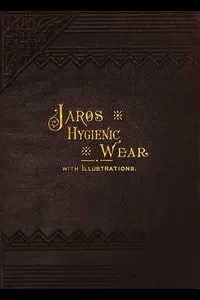 Jaros Hygienic Wear: The therapeutic and prophylactic application.