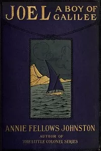 Joel: A Boy of Galilee
