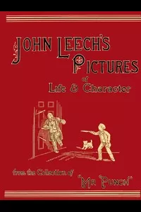 John Leech's Pictures of Life and Character, Vol. 1 (of 3)