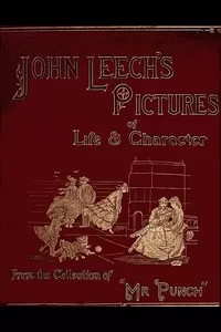 John Leech's Pictures of Life and Character, Vol. 2 (of 3)