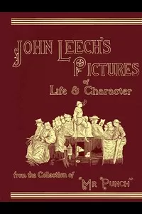 John Leech's Pictures of Life and Character, Vol. 3 (of 3)