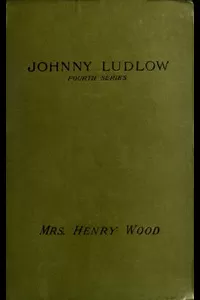 Johnny Ludlow, Fourth Series