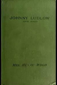 Johnny Ludlow, Sixth Series