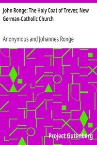John Ronge; The Holy Coat of Treves; New German-Catholic Church