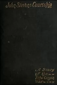 John Stevens' Courtship: A Story of the Echo Canyon War