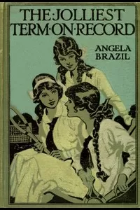 The Jolliest Term on Record: A Story of School Life