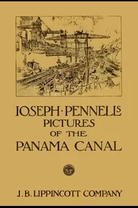 Joseph Pennell's pictures of the Panama Canal