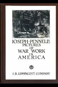 Joseph Pennell's Pictures of War Work in America