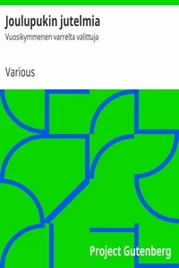 Joulupukin jutelmia: Vuosikymmenen varrelta valittuja