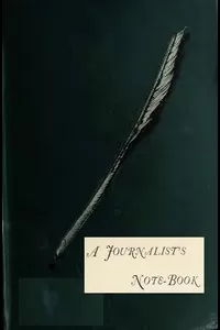 A Journalist's Note-Book