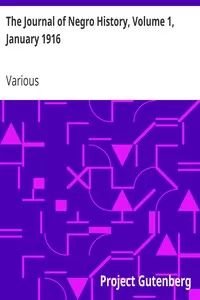 The Journal of Negro History, Volume 1, January 1916