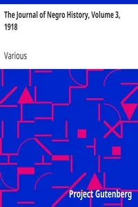 The Journal of Negro History, Volume 3, 1918
