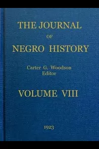 The Journal of Negro History, Volume 8, 1923