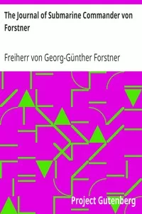 The Journal of Submarine Commander von Forstner