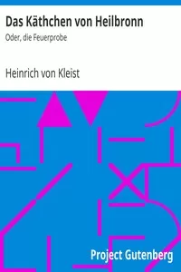 Das KÃ¤thchen von Heilbronn: Oder, die Feuerprobe