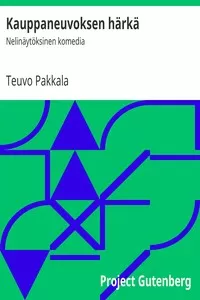 Kauppaneuvoksen hÃ¤rkÃ¤: NelinÃ¤ytÃ¶ksinen komedia